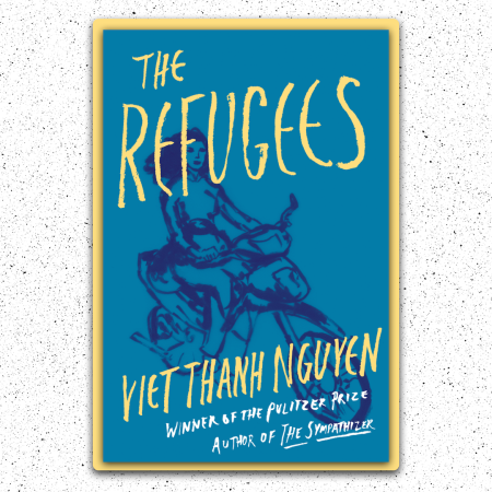 The Refugees book cover, by Viet Thanh Nguyen